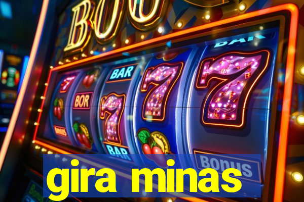 gira minas